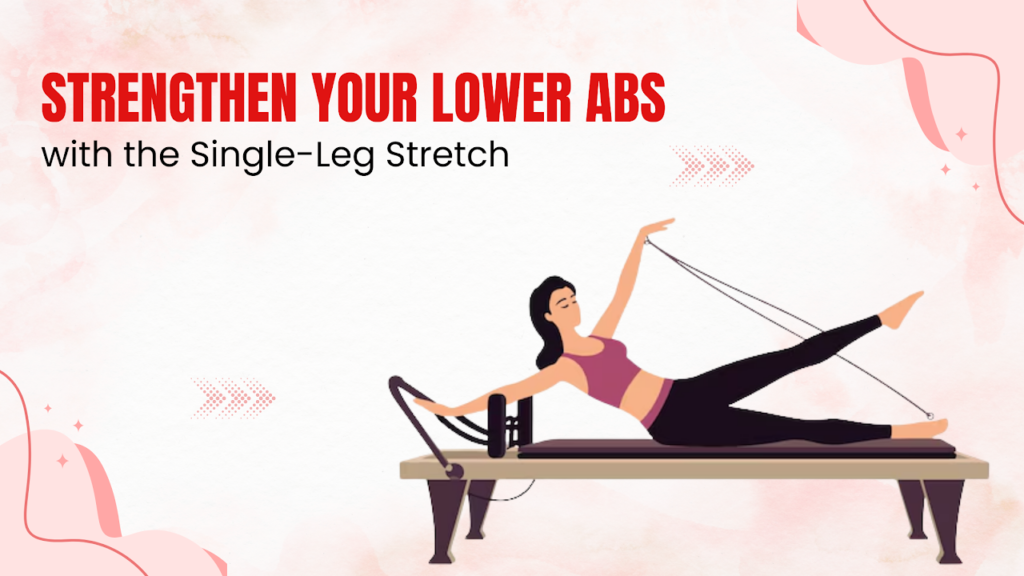  Strengthen Your Lower Abs with the Single-Leg Stretch